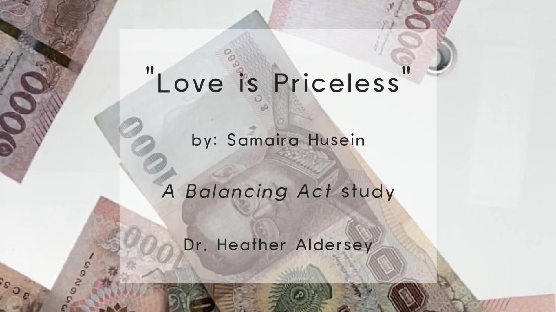 A thumbnail for the video created by Samaira, entitled 'Love is Priceless'. The thumbnail simply shows the title of the video, Samaira's name, and Dr. Heather Aldersey's name.